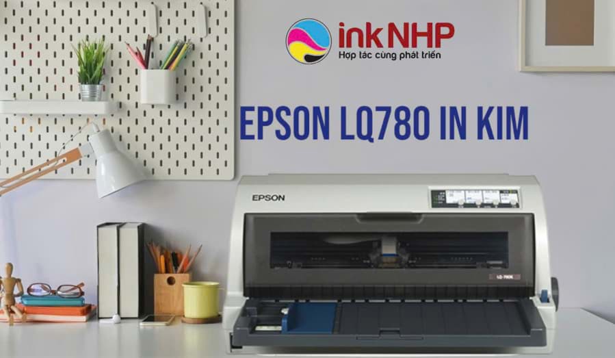Đại lý cung cấp máy in Epson LQ 780 chính hãng tại TP. Thủ Đức, HCM Đại lý cung cấp máy in Epson LQ 780 chính hãng tại TP. Thủ Đức, HCM